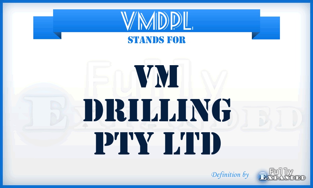 VMDPL - VM Drilling Pty Ltd