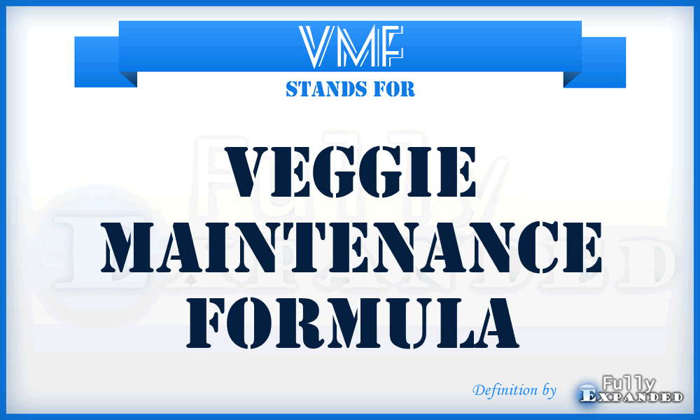 VMF - Veggie Maintenance Formula