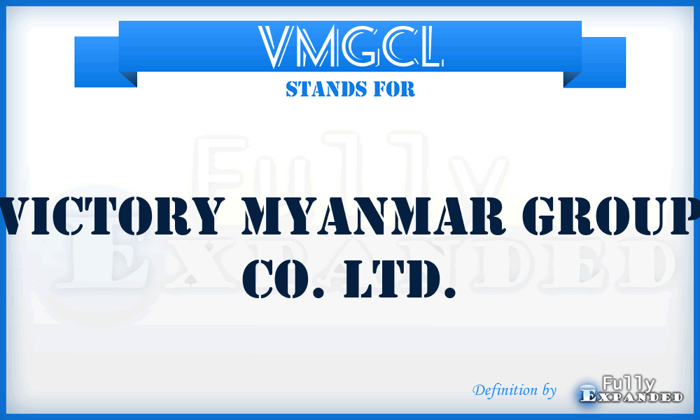 VMGCL - Victory Myanmar Group Co. Ltd.
