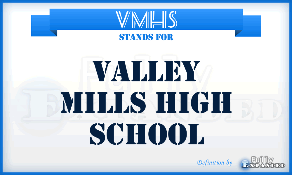 VMHS - Valley Mills High School