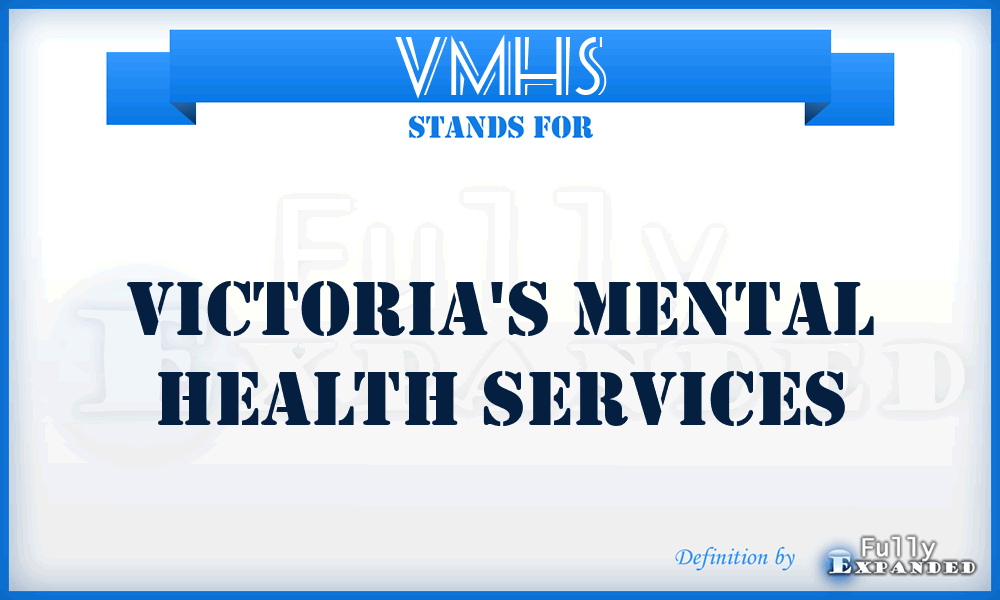 VMHS - Victoria's Mental Health Services