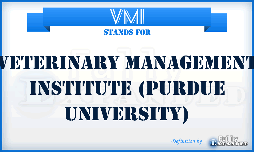 VMI - Veterinary Management Institute (Purdue University)