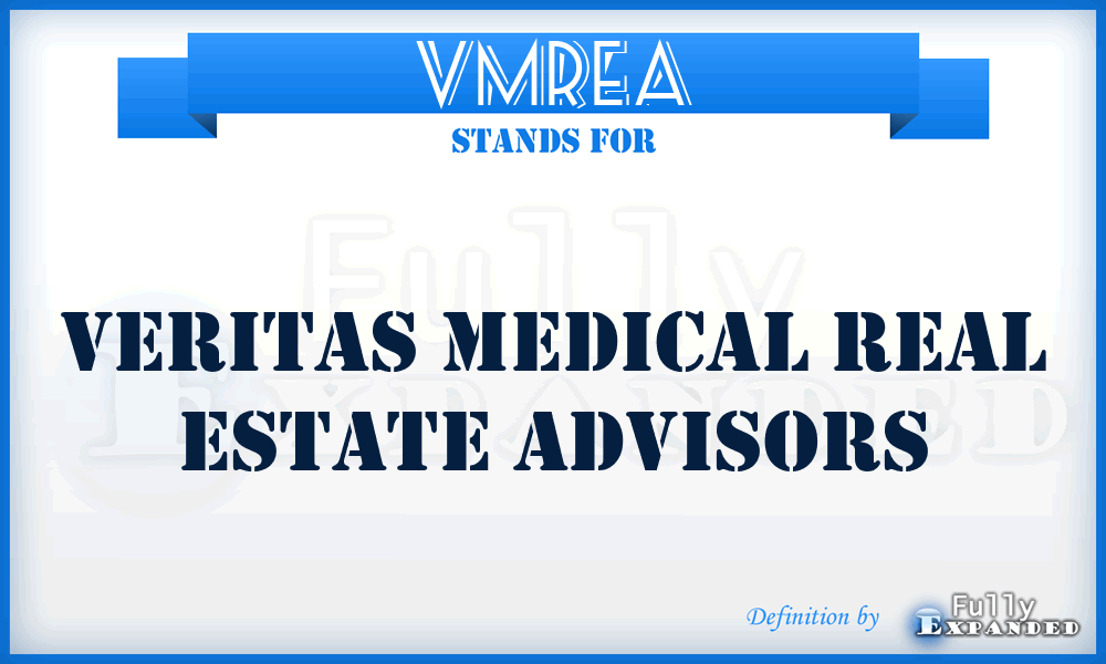 VMREA - Veritas Medical Real Estate Advisors