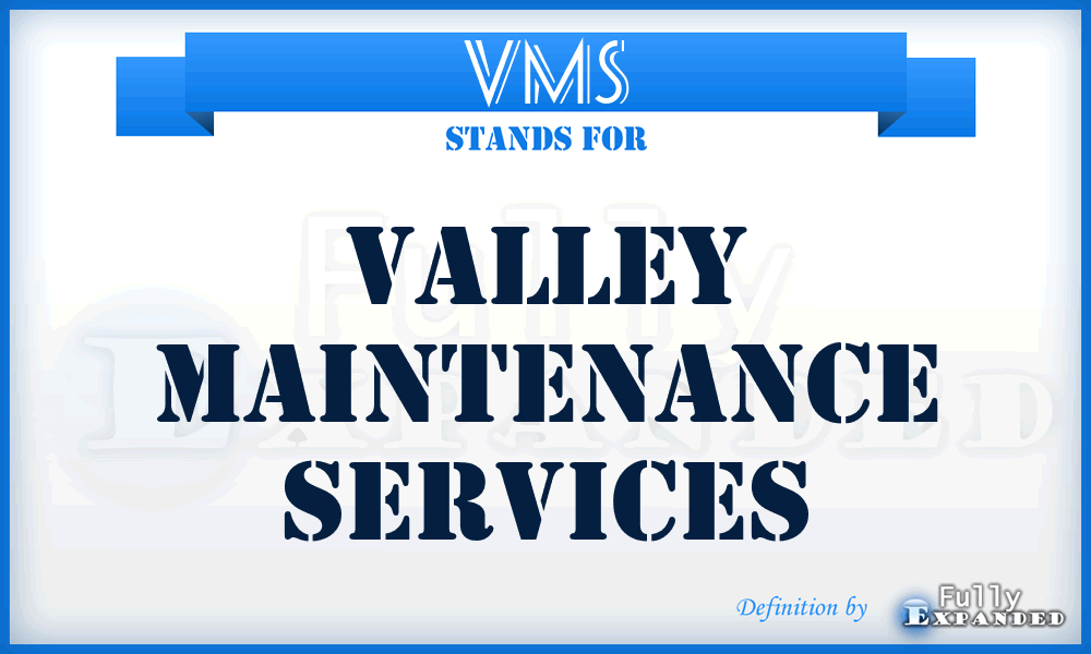 VMS - Valley Maintenance Services