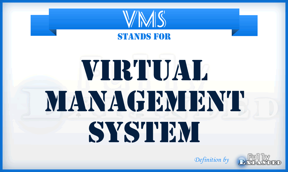 VMS - Virtual Management System