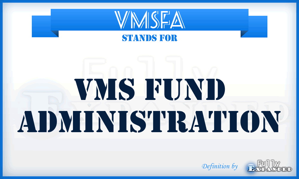 VMSFA - VMS Fund Administration