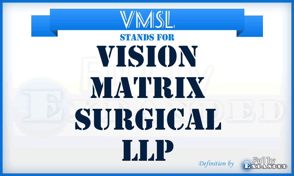 VMSL - Vision Matrix Surgical LLP