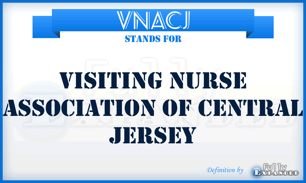 VNACJ - Visiting Nurse Association of Central Jersey