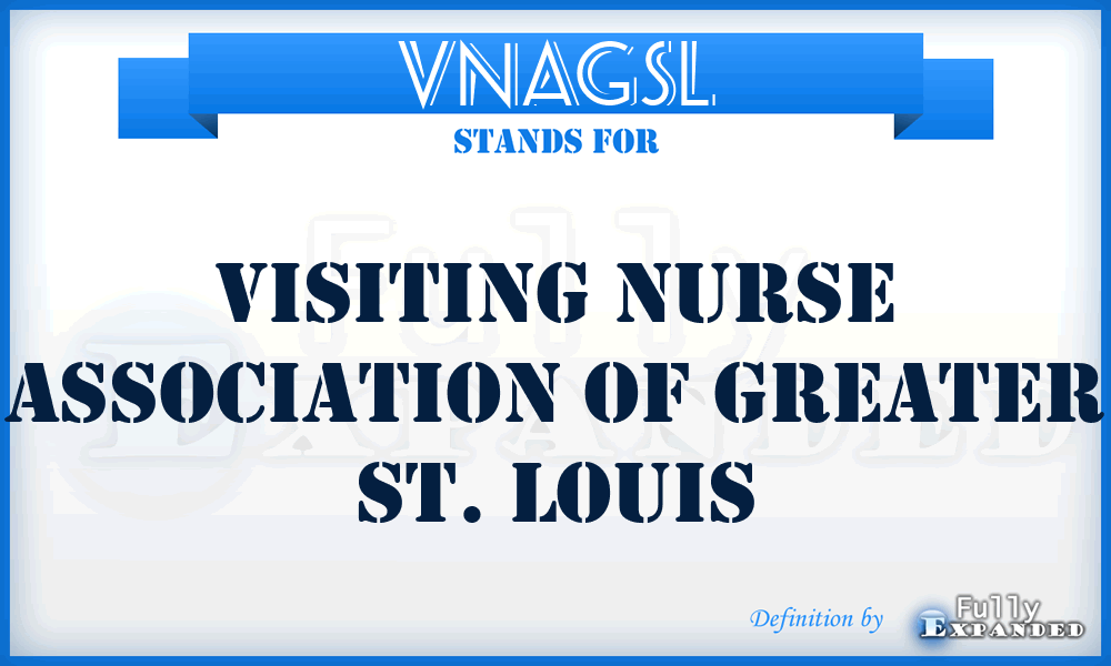VNAGSL - Visiting Nurse Association of Greater St. Louis