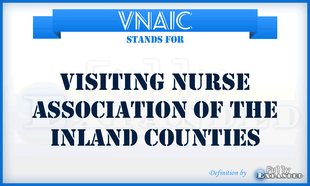 VNAIC - Visiting Nurse Association of the Inland Counties