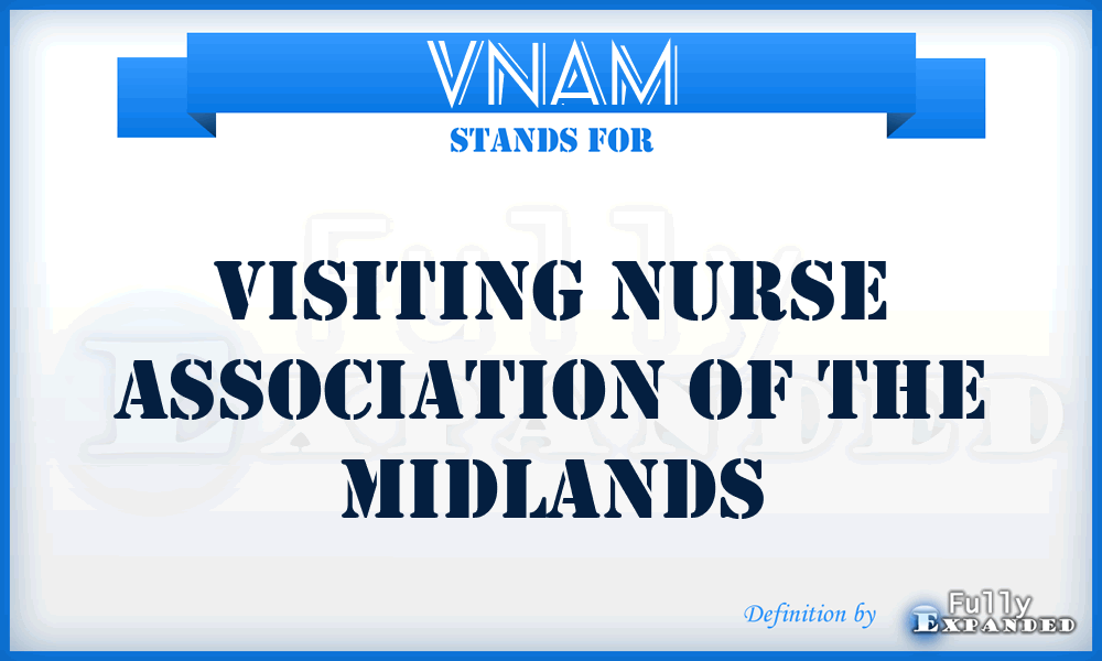 VNAM - Visiting Nurse Association of the Midlands