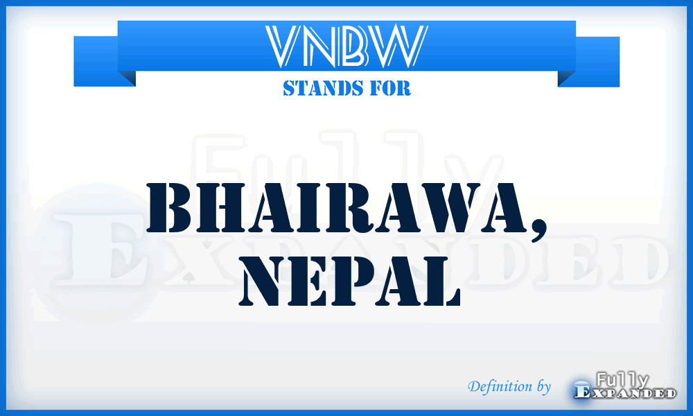 VNBW - Bhairawa, Nepal
