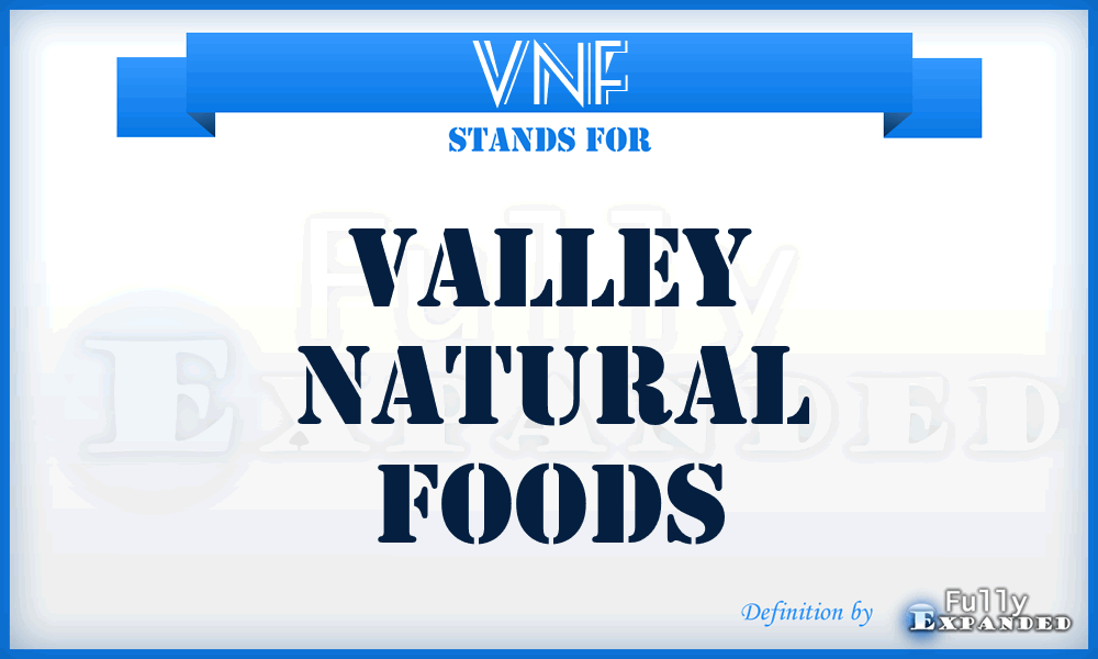 VNF - Valley Natural Foods