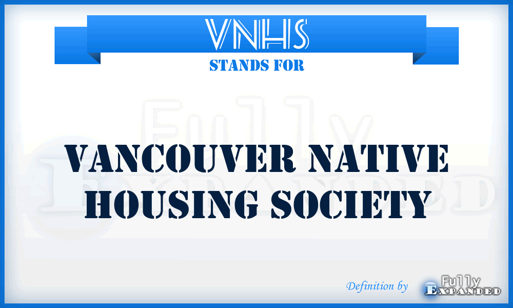 VNHS - Vancouver Native Housing Society