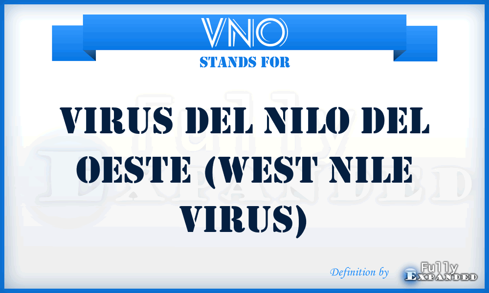 VNO - Virus del Nilo del Oeste (West Nile Virus)