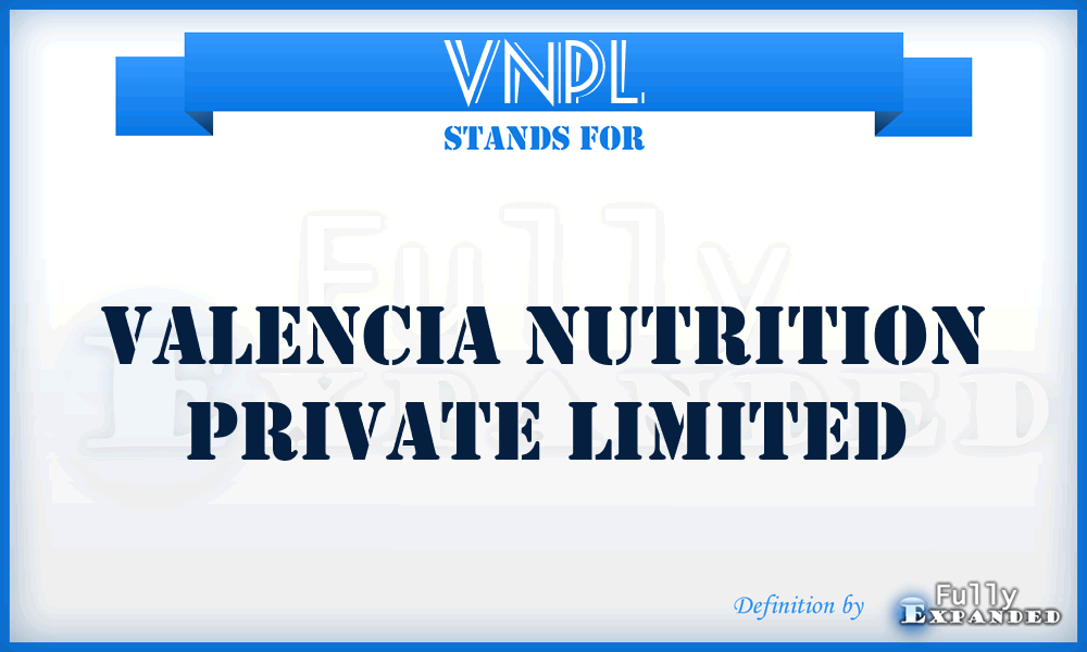 VNPL - Valencia Nutrition Private Limited