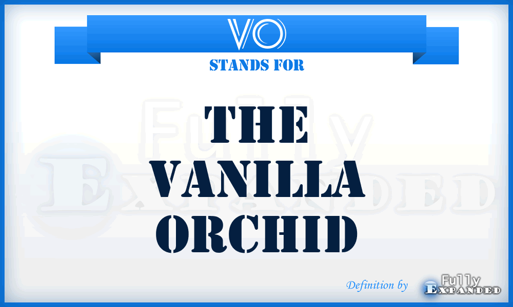 VO - The Vanilla Orchid