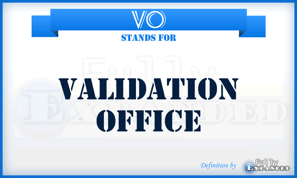 VO - validation office