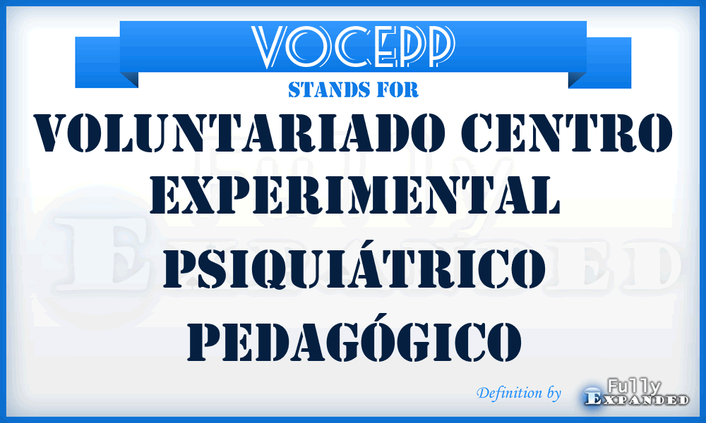 VOCEPP - Voluntariado Centro Experimental Psiquiátrico Pedagógico