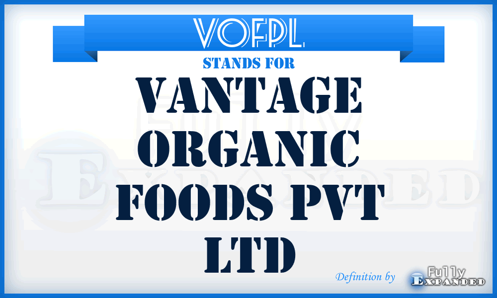 VOFPL - Vantage Organic Foods Pvt Ltd