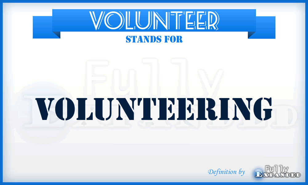 VOLUNTEER - Volunteering