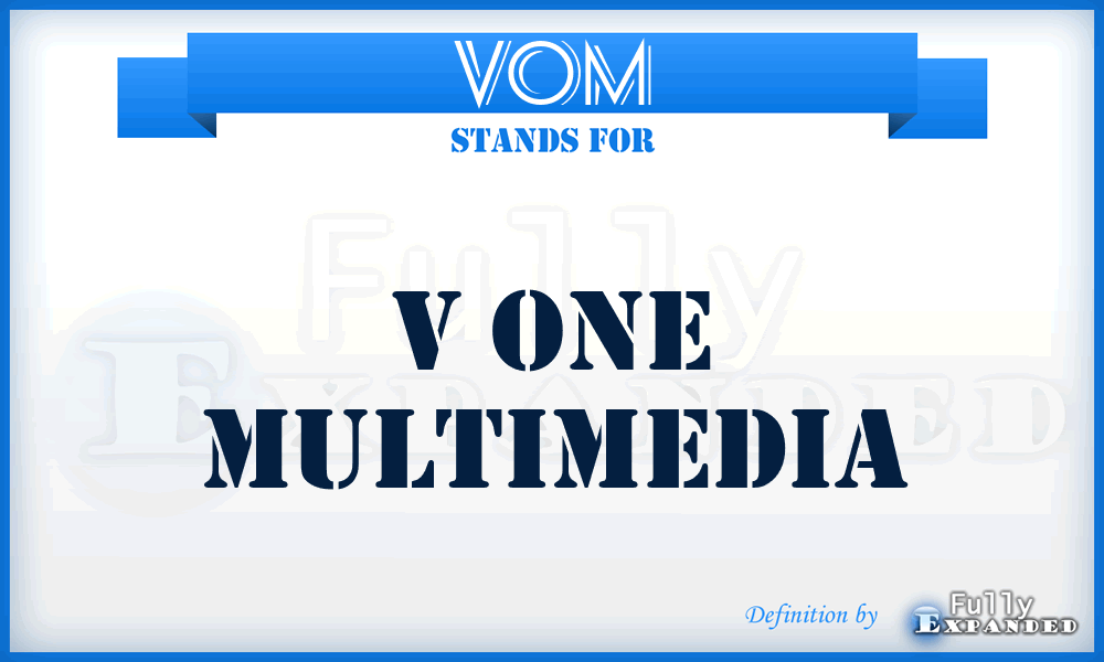 VOM - V One Multimedia
