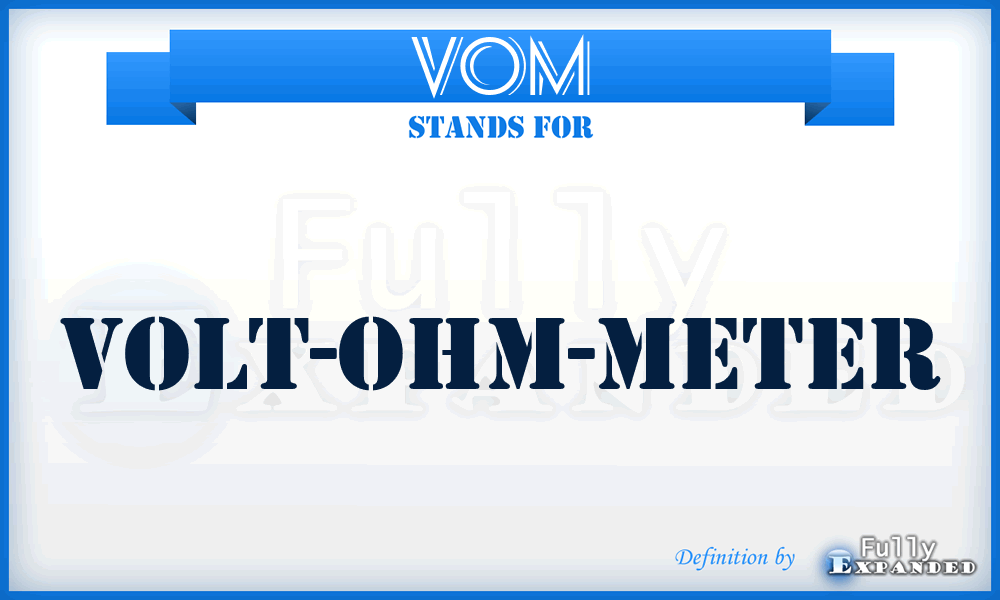 VOM - Volt-Ohm-Meter