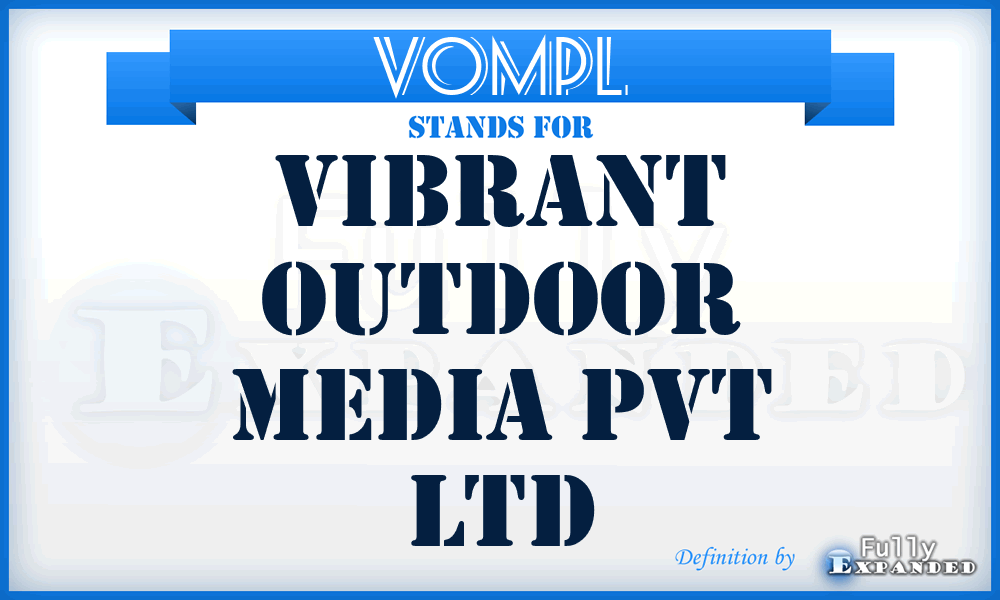 VOMPL - Vibrant Outdoor Media Pvt Ltd