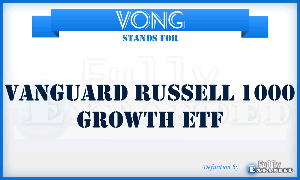 VONG - Vanguard Russell 1000 Growth ETF