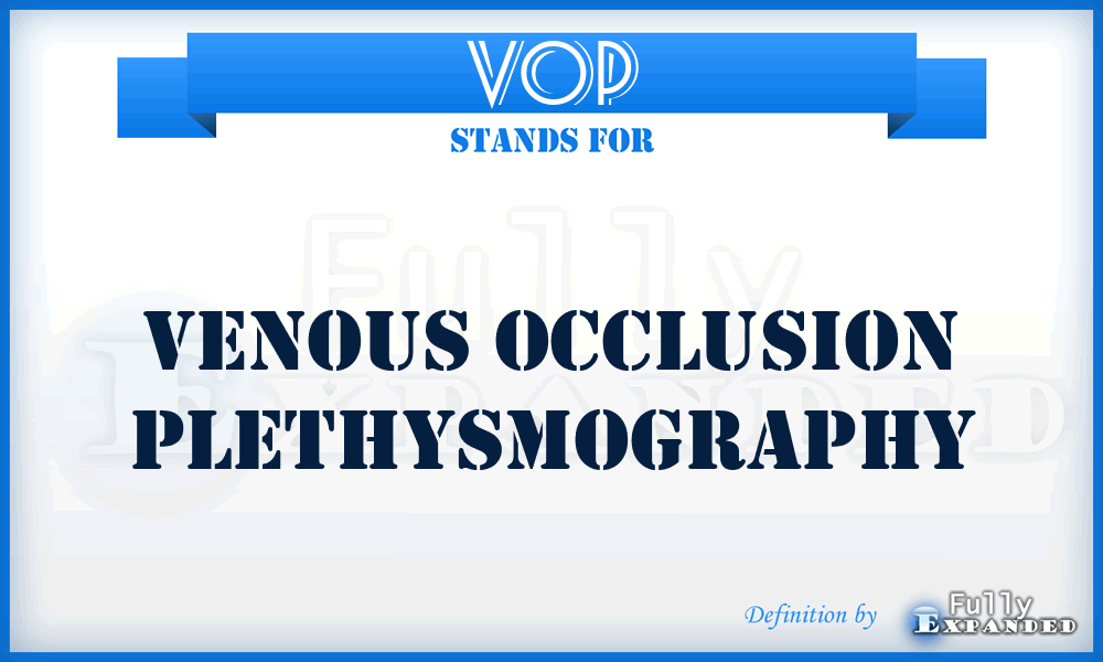 VOP - Venous Occlusion Plethysmography