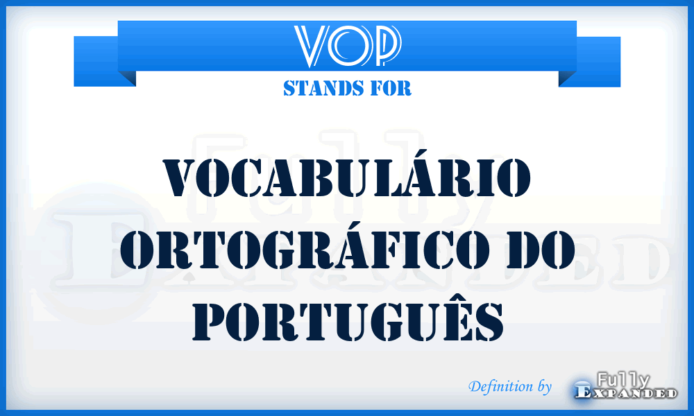 VOP - Vocabulário Ortográfico do Português