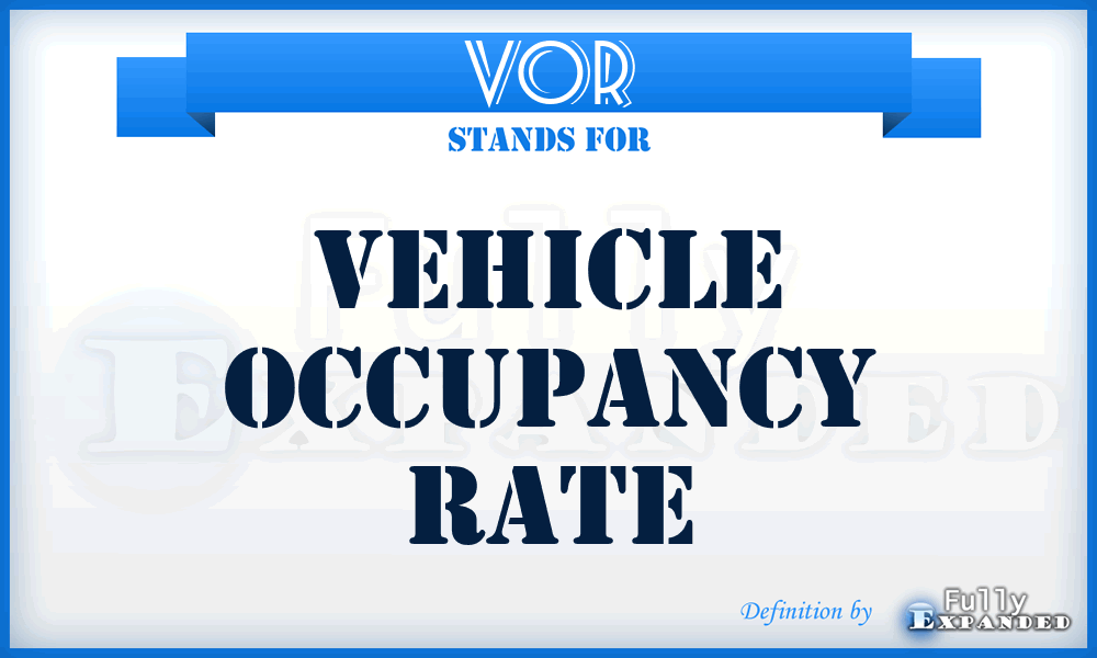 VOR - Vehicle Occupancy Rate