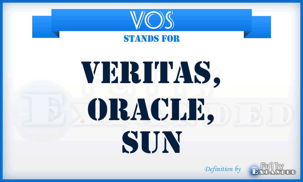 VOS - Veritas, Oracle, Sun