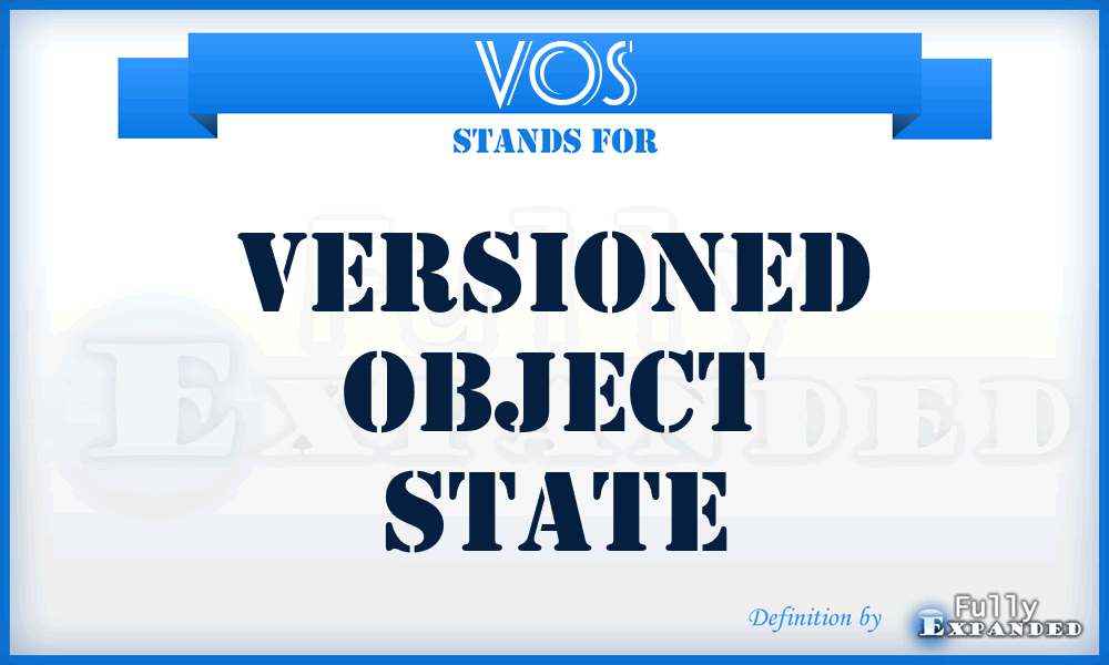 VOS - Versioned Object State