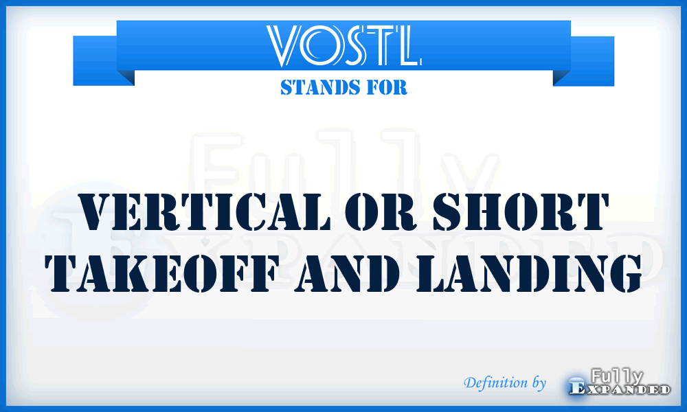 VOSTL - Vertical Or Short Takeoff and Landing