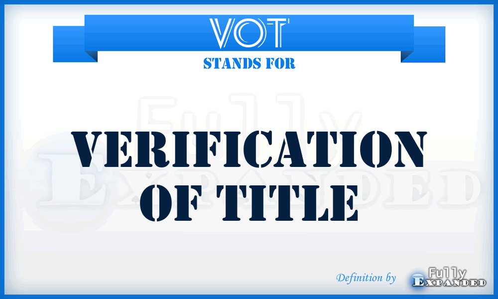 VOT - Verification Of Title