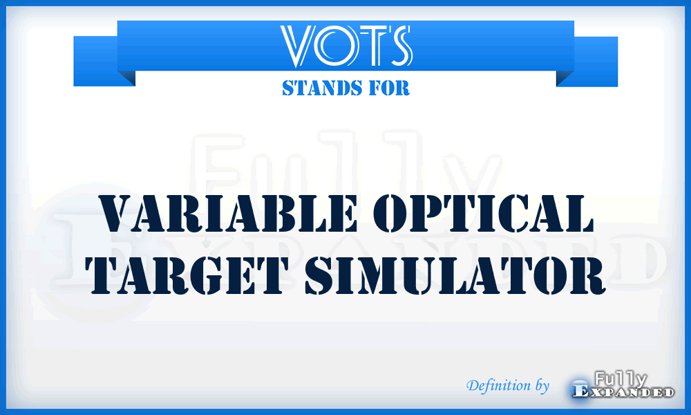 VOTS - Variable Optical Target Simulator