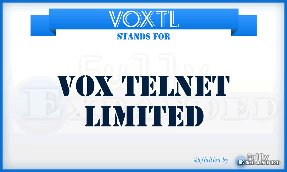 VOXTL - VOX Telnet Limited