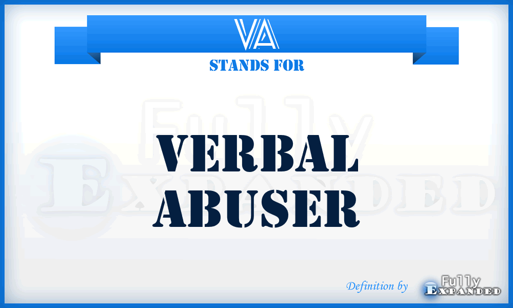 VA - Verbal Abuser