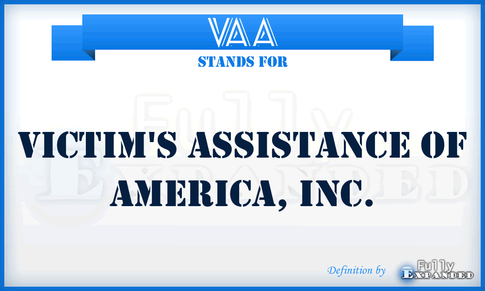 VAA - Victim's Assistance of America, Inc.