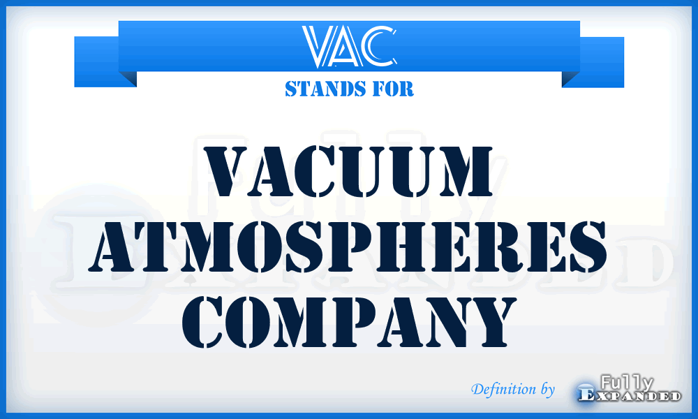 VAC - Vacuum Atmospheres Company