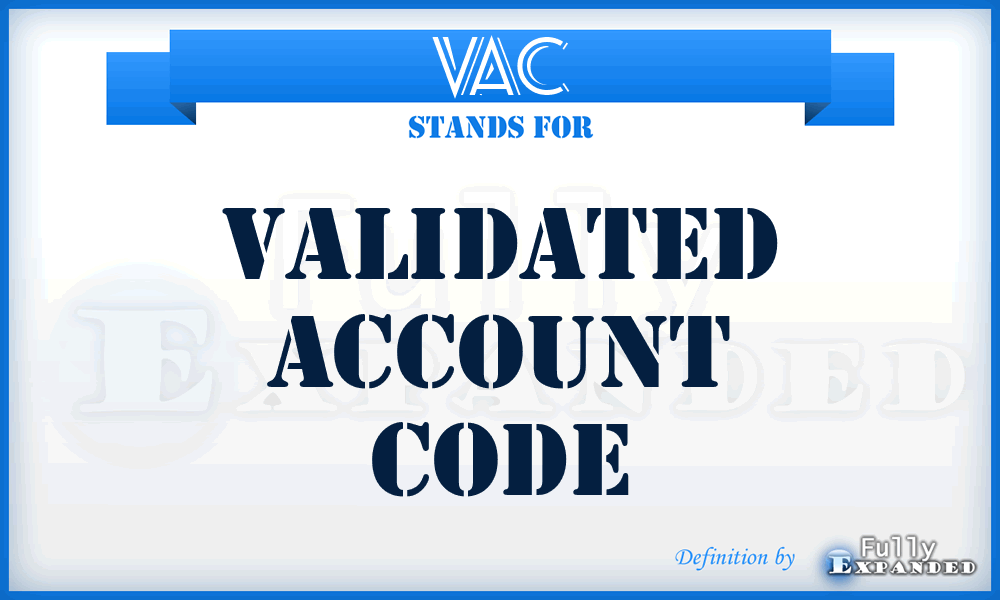 VAC - Validated Account Code