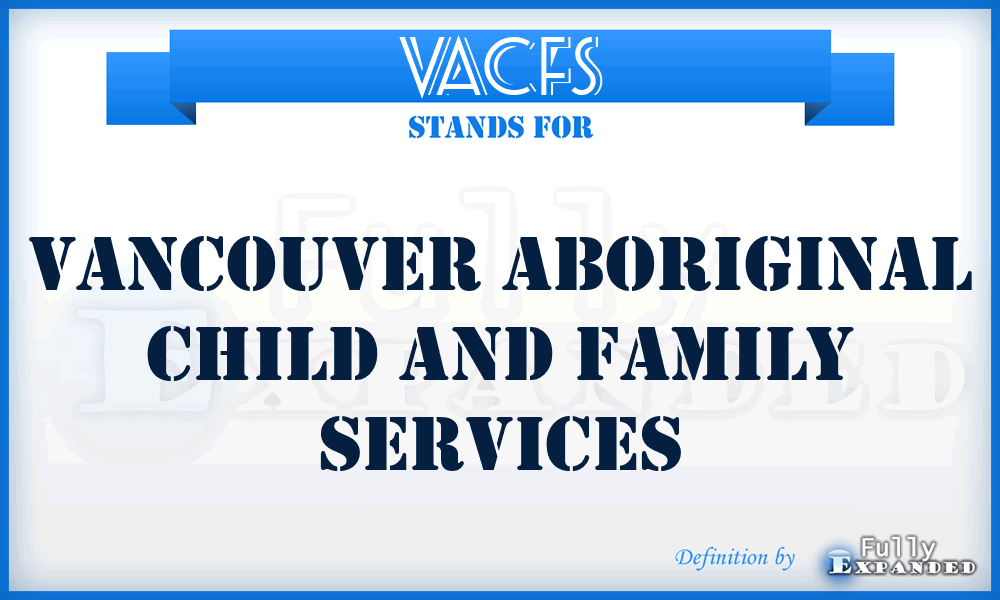 VACFS - Vancouver Aboriginal Child and Family Services