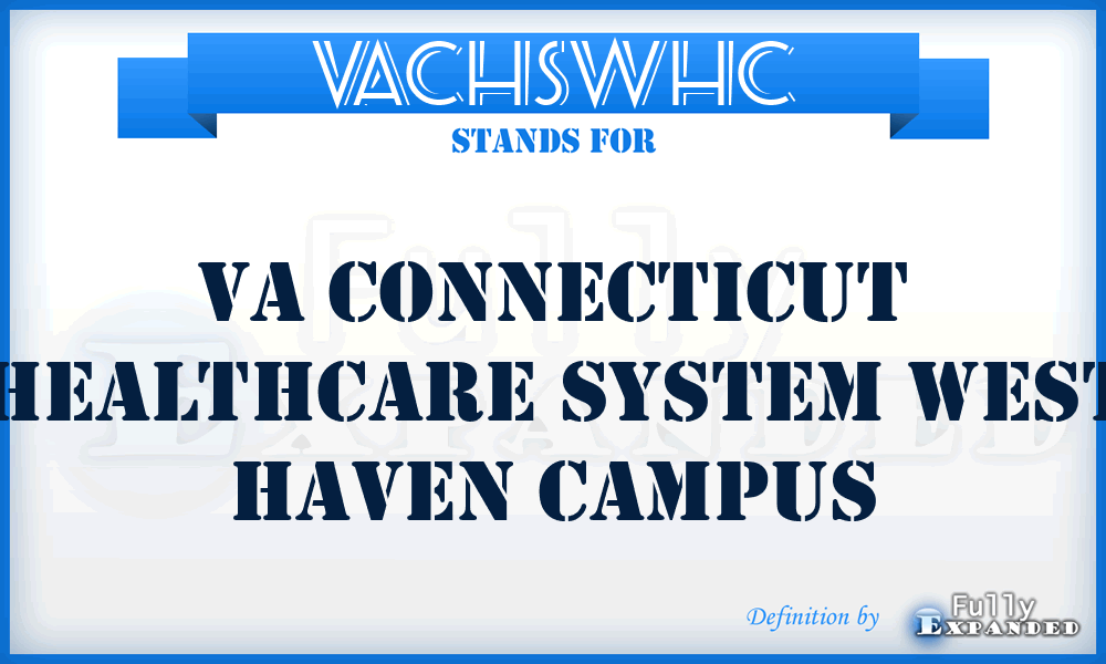 VACHSWHC - VA Connecticut Healthcare System West Haven Campus