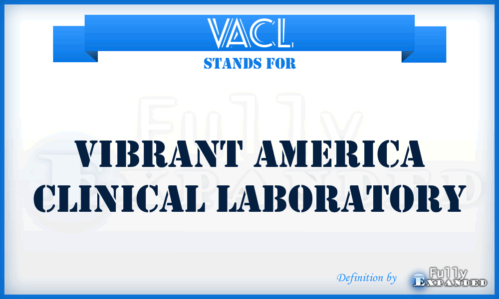 VACL - Vibrant America Clinical Laboratory