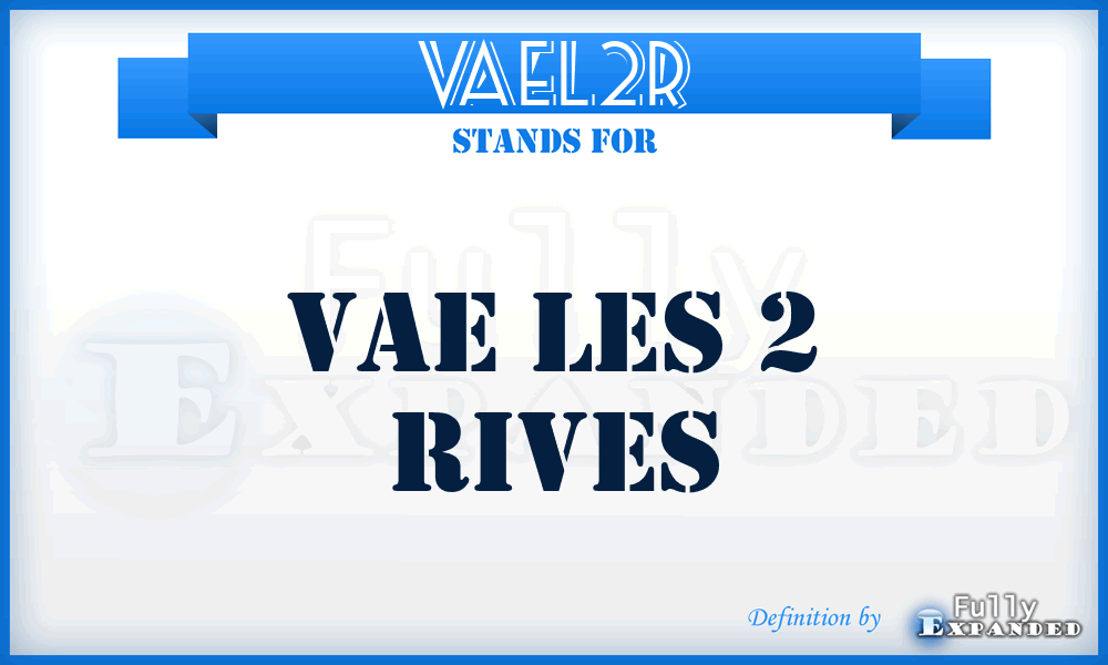 VAEL2R - VAE Les 2 Rives