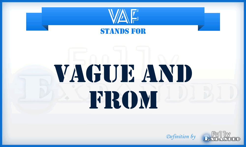 VAF - Vague and From