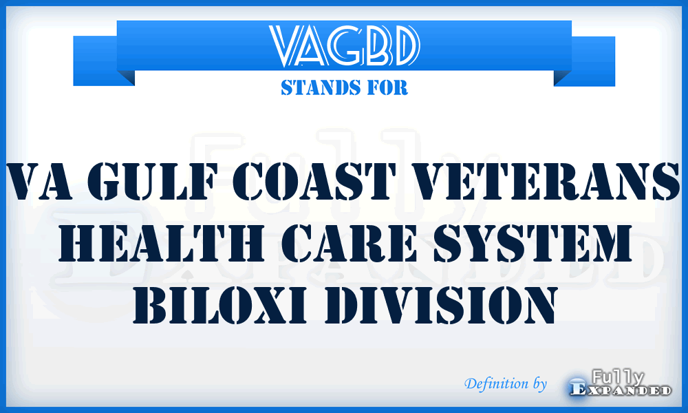 VAGBD - VA Gulf coast veterans health care system Biloxi Division