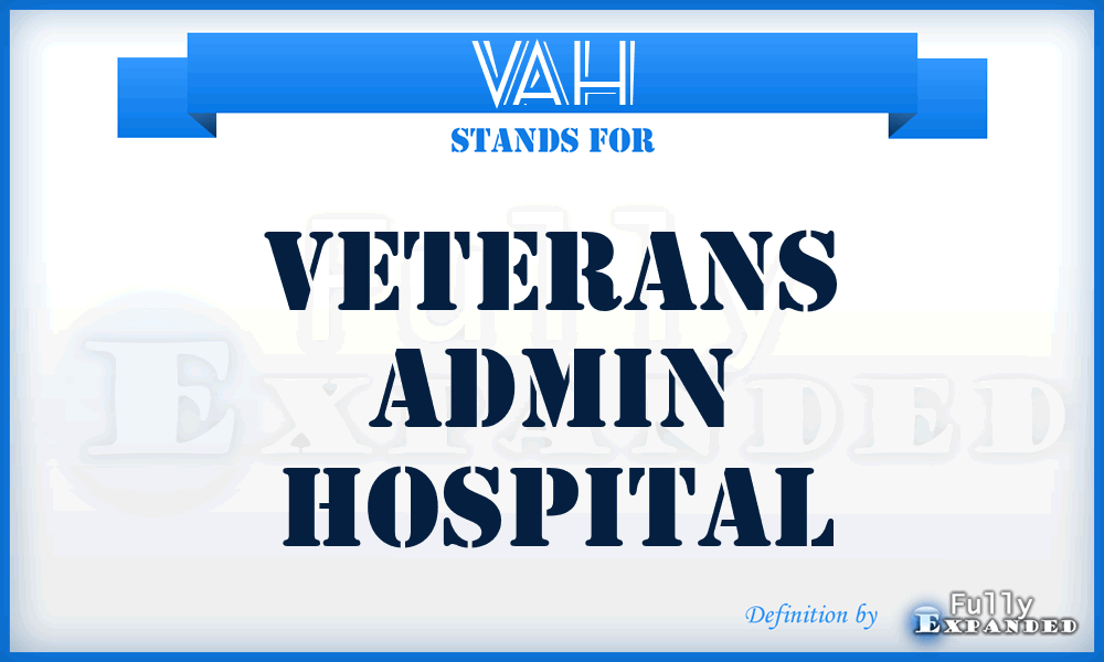 VAH - Veterans Admin Hospital