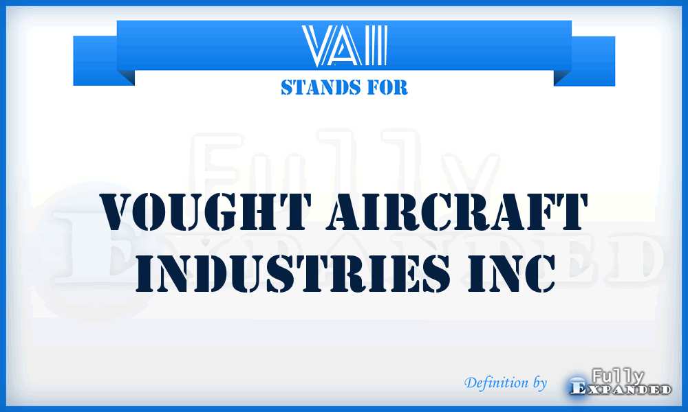 VAII - Vought Aircraft Industries Inc